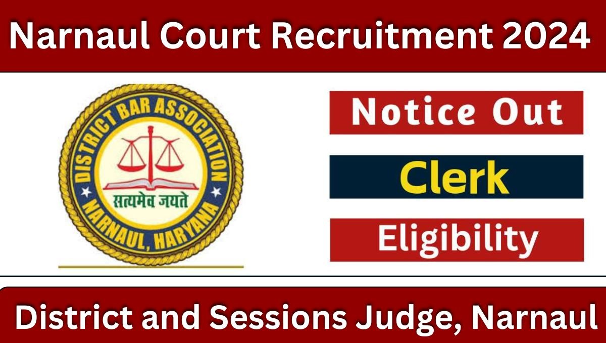 Narnaul Court Recruitment 2024 Notification Out And Application Form