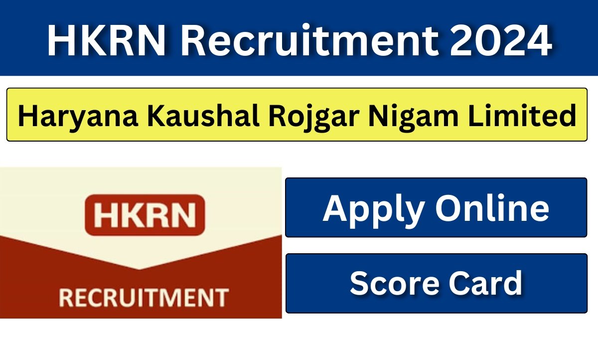 HKRN Recruitment 2024 Notification, Online Form, Qualification, Selection Process