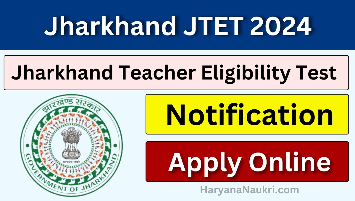 Jharkhand TET 2024 Notification Out for Teacher Eligibility Test, Apply Online JTET 2024